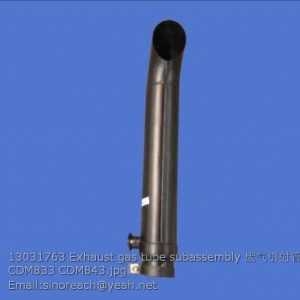 13031763 Exhaust gas tube subassembly CDM833 CDM843 for  Construction Machinery Parts