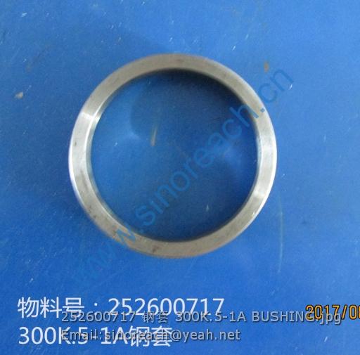 252600717 钢套 300K.5-1A BUSHING