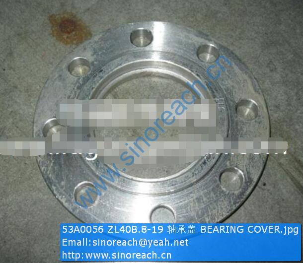 53A0056 ZL40B.8-19 轴承盖 BEARING COVER